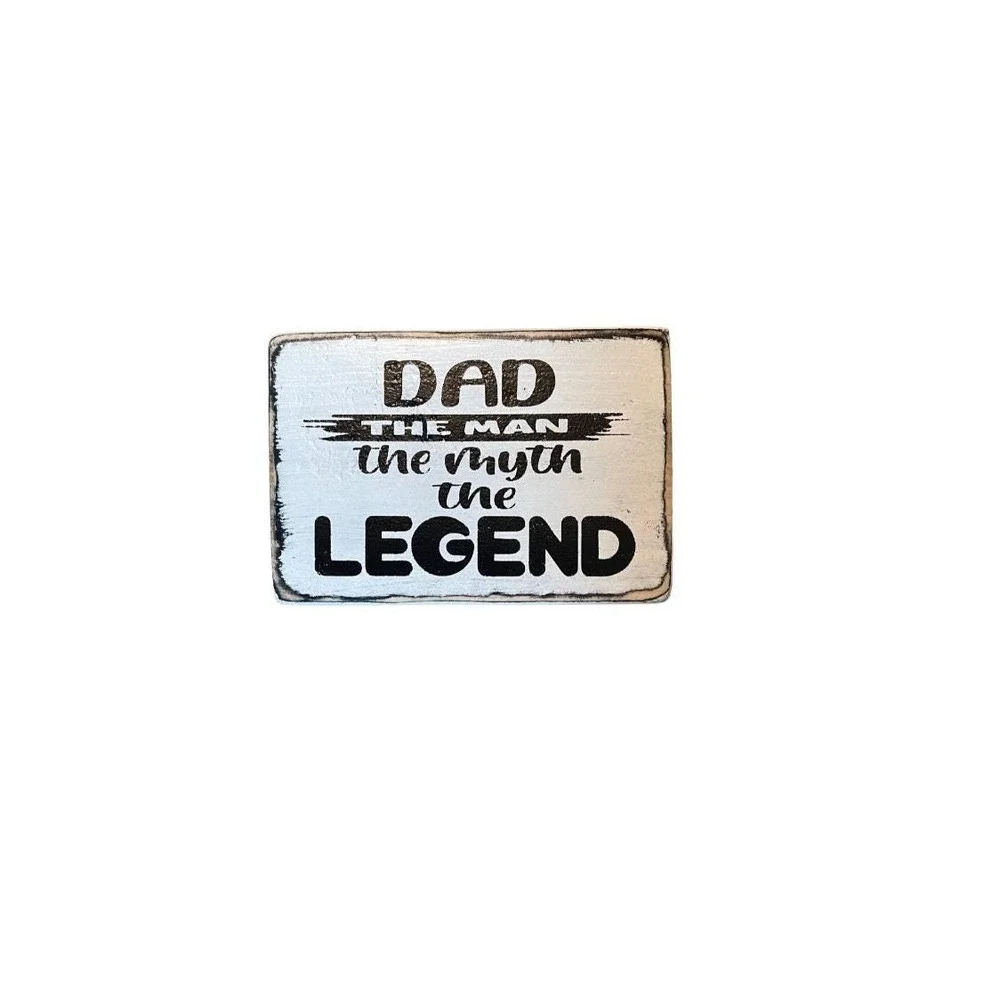 Dad The Man The Myth The Legend Wooden Block Sign Rustic‎ Farmhouse Decor Gift